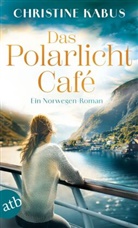 Christine Kabus - Das Polarlichtcafé
