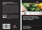 Grace Ogundajo, Moses Olayinka, Charity Omonokhua - Inclusione finanziaria e performance del settore reale in Nigeria