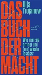 Ilija Trojanow - Das Buch der Macht