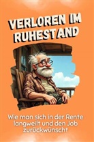 David Hoffmann - Verloren im Ruhestand - Das perfekte Geschenk für Weihnachten und Geburtstag für Männer, Frauen und Teenager