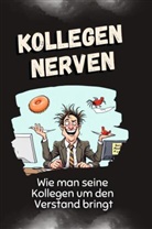 Julian Müller - Kollegen nerven - Das perfekte Geschenk für Weihnachten und Geburtstag für Männer, Frauen und Teenager