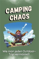 Emma Meyer - Camping-Chaos - Das perfekte Geschenk für Weihnachten und Geburtstag für Männer, Frauen und Teenager