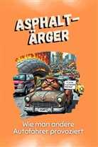 Julia Werner - Asphalt-Ärger - Das perfekte Geschenk für Weihnachten und Geburtstag für Männer, Frauen und Teenager