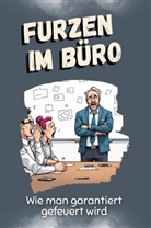 Luisa Becker - Furzen im Büro - Das perfekte Geschenk für Weihnachten und Geburtstag für Männer, Frauen und Teenager
