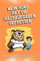 Lena Müller - Mein Hund hat die Hausaufgaben gefressen - Das perfekte Geschenk für Weihnachten und Geburtstag für Männer, Frauen und Teenager