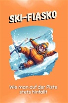 David Schäfer - Ski-Fiasko - Das perfekte Geschenk für Weihnachten und Geburtstag für Männer, Frauen und Teenager