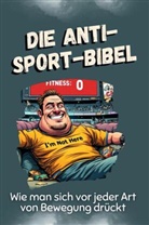 Charlotte Lange - Die Anti-Sport-Bibel - Das perfekte Geschenk für Weihnachten und Geburtstag für Männer, Frauen und Teenager