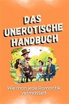 Nora Werner - Das unerotische Handbuch - Das perfekte Geschenk für Weihnachten und Geburtstag für Männer, Frauen und Teenager