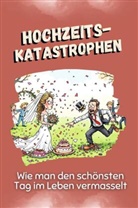Julia Fuchs - Hochzeitskatastrophen - Das perfekte Geschenk für Weihnachten und Geburtstag für Männer, Frauen und Teenager