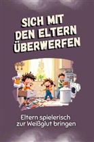 Ben Huber - Sich mit den Eltern überwerfen - Das perfekte Geschenk für Weihnachten und Geburtstag für Männer, Frauen und Teenager
