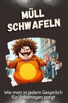 Florian Schröder - Müll schwafeln - Das perfekte Geschenk für Weihnachten und Geburtstag für Männer, Frauen und Teenager