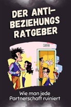 Matteo Wolf - Der Anti-Beziehungsratgeber - Das perfekte Geschenk für Weihnachten und Geburtstag für Männer, Frauen und Teenager