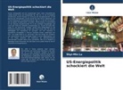 Shyi-Min Lu - US-Energiepolitik schockiert die Welt