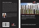 Amanda  Emiliana Santos Baratelli, Amanda Emiliana Santos Baratelli - TERRA, STATO E CAPITALE