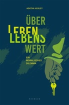 Agatha Huxley - ÜberLeben LebensWert