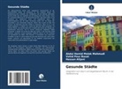 Alija, Hassan Alijani, Abdul Hamid Malek Mahmudi, Vahid Pour Basat - Gesunde Städte