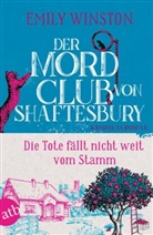 Emily Winston - Der Mordclub von Shaftesbury - Die Tote fällt nicht weit vom Stamm