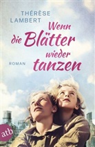 Thérèse Lambert - Wenn die Blätter wieder tanzen