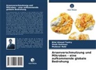Mudasar Nabi, Shaik Rahiman, Bilal Ahmad Tantry - Arsenverschmutzung und Mikroben - eine aufkommende globale Bedrohung