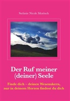 Stefanie Nicole Moritsch - Der Ruf meiner (deiner) Seele