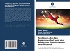 Dawit Alemu, Samuel Gashaw, Abeje Kumilachew - Faktoren, die den Zusammenhalt und den Erfolg von Spielerteams beeinflussen