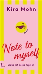 Kira Mohn - Note to myself: Liebe ist keine Option