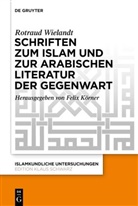 Rotraud Wielandt, Felix Körner - Schriften zum Islam und zur arabischen Literatur der Gegenwart