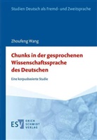Zhoufeng Wang, Zhoufeng (Dr.) Wang - Chunks in der gesprochenen Wissenschaftssprache des Deutschen
