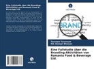 Md Alamgir Bhuiyan, Md. Alamgir Bhuiyan, Tasneem Tarannum - Eine Fallstudie über die Branding-Aktivitäten von Romania Food & Beverage Ltd.