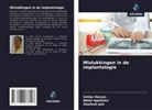 Nikhil Agnihotri, Sahba Hassan, Shailesh Jain - Mislukkingen in de implantologie