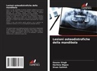 Haritma Nigam, Sivan Sathish, Gaurav Singh - Lesioni osteodistrofiche della mandibola