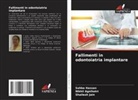 Nikhil Agnihotri, Sahba Hassan, Shailesh Jain - Fallimenti in odontoiatria implantare