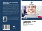 Aaliya Mir - Farbauswahl in der ästhetischen Zahnheilkunde