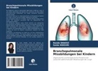 Randa Dhaoui, Saida Hidouri - Bronchopulmonale Missbildungen bei Kindern