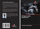 Christel Freddy Awele - All'apice della mediocrità