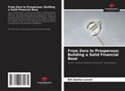 Bill Geates Louvei - From Zero to Prosperous: Building a Solid Financial Base