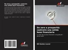 Bill Geates Louvei - Da zero a prosperità: costruire una solida base finanziaria