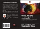 Michael Jorge Chávez Saldaña, Carlos Ramón Morales Ramírez, Viviana Lizeth Rojas Gutiérrez - Origine des noms orographiques et signification