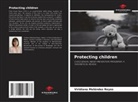 Viridiana Meléndez Reyes - Protecting children