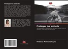 Viridiana Meléndez Reyes - Protéger les enfants