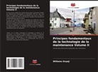Williams Onyeji - Principes fondamentaux de la technologie de la maintenance Volume II