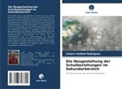 Lázaro Vaillant Rodríguez - Die Neugestaltung der Schulbeziehungen im Sekundarbereich