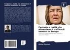 Olivier Peyroux - Fantasie e realtà che alimentano il traffico di bambini in Europa