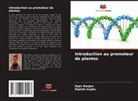 Dipinte Gupta, Rajiv Ranjan - Introduction au promoteur de plantes