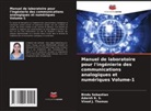 Adarsh K. S., Bindu Sebastian, Vinod J. Thomas - Manuel de laboratoire pour l'ingénierie des communications analogiques et numériques Volume-1