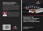 Karn Gupta, Yogendra Srivastava - Restrizione del commercio: clausola di non concorrenza in India e nel Regno Unito