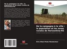 Elvis Albert Robe Wandscheer - De la campagne à la ville : la population et les zones rurales de Horizontina-RS
