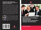 Christian Uchenna - Experiência psicológica dos gestores sobreviventes durante a redução de efectivos