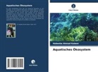Habeeba Ahmad Kabeer - Aquatisches Ökosystem