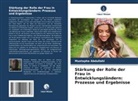 Mustapha Abdullahi - Stärkung der Rolle der Frau in Entwicklungsländern: Prozesse und Ergebnisse